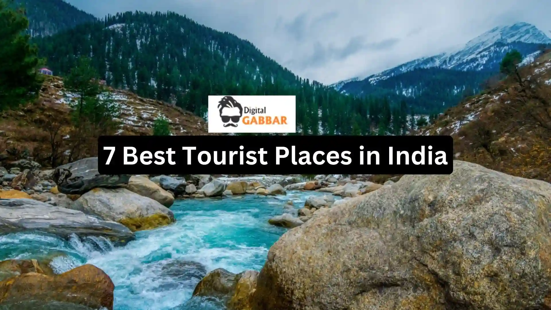 7 Best Tourist Places in India